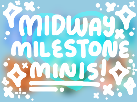 Midway Milestone Minis!! :DDD