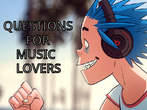 30 Questions for Music Lovers