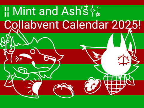 ⯎Mint and Ash's Collabvent Calendar 2025⯎