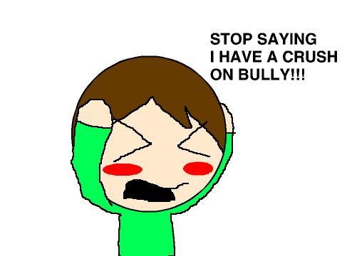 IM NOT IN LOVE WITH BULLY