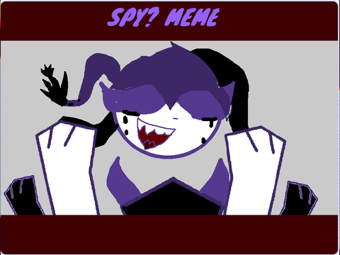 Spy? || MEME || monsterpings
