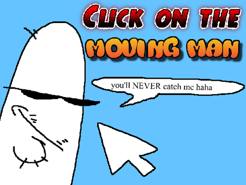 Click on the Moving Man