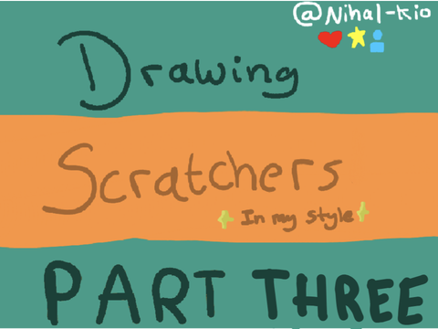 ✰ Drawing Scratchers in my style! ✰ P3