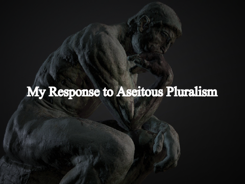 My Response to Aseitous Pluralism
