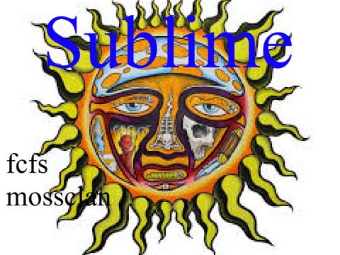'' Sublime '' a FCFS MC LITTER