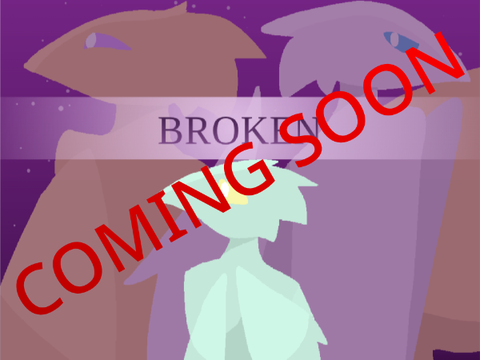COMING SOON - Broken, a CYOA Game