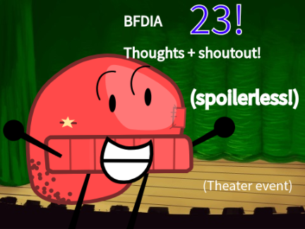 I went to the BFDIA 23 premier!!