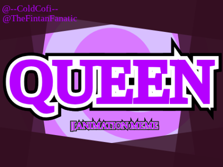 [reshare] QUEEN ANIMATION MEME 