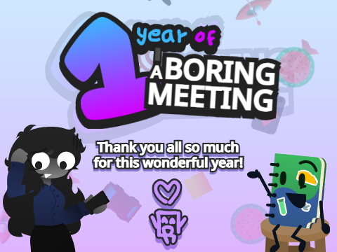 1 YEAR OF A BORING MEETING