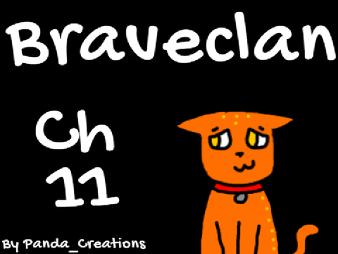 Braveclan - Ch 11