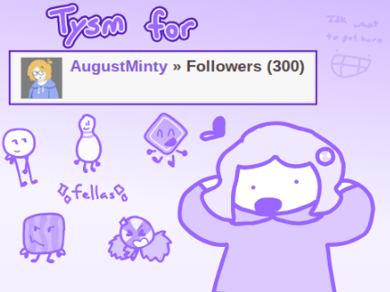 TYSM FOR 300 FOLLOWERS