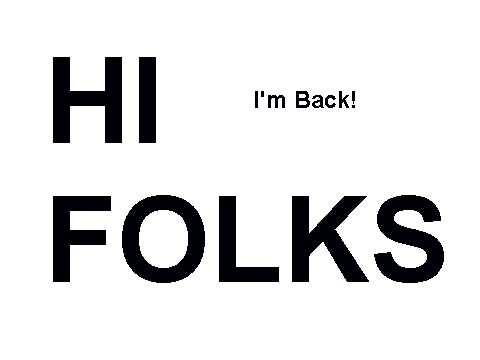 IM BACK AFTER MONTHS AWAY :D