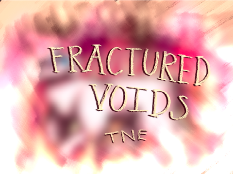 ☾ Fractured Voids - episode 1 || TNE ☾