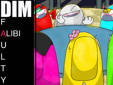 DIM 8 -Faulty alibi-