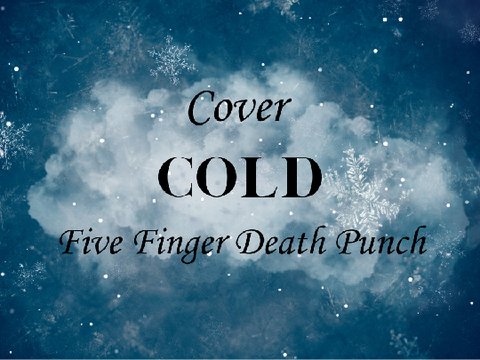 ❄ Cold - Five Finger Death Punch
