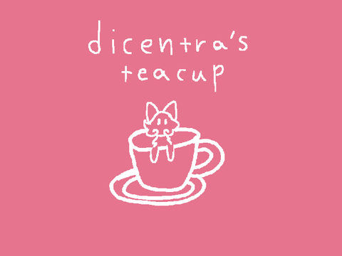 061. dicentra's teacup