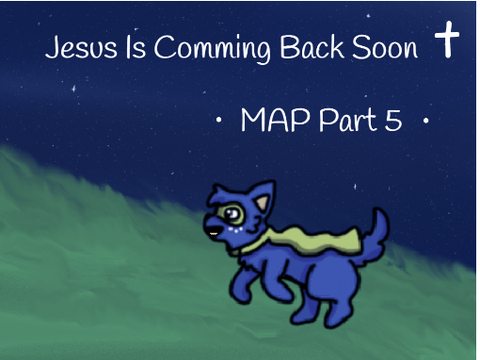 Part 5 - Jesus is Coming Back Soon