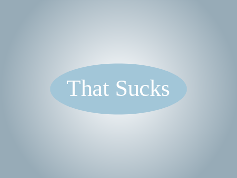 That Sucks