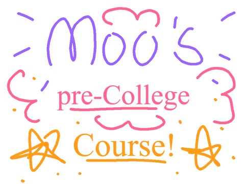 Moo's pre-College Course!