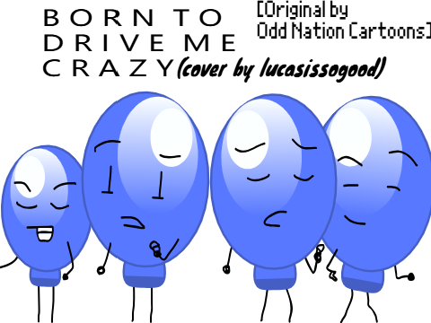 Song Cover: Born To Drive Me Crazy 
