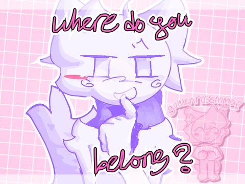 Where do you belong // template </3