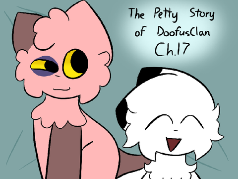The Petty Story of DoofusClan - Chapter 17