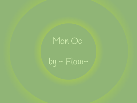 Flow mon OC