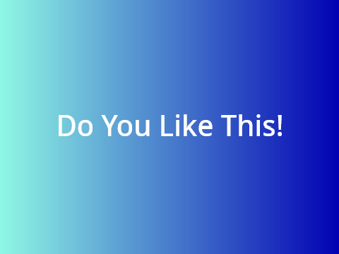 Do You Like This!