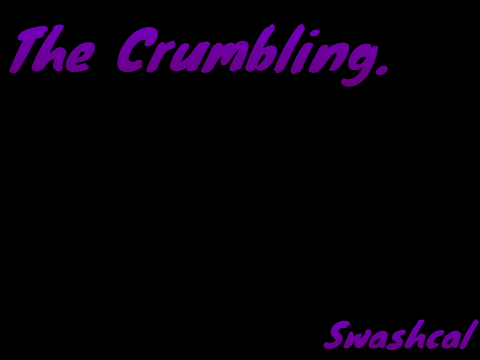 Swashcal - The Crumbling.
