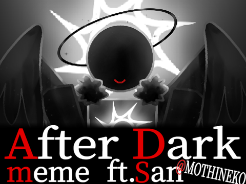 After Dark meme | サン | FA for @MOTHINEKO!
