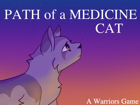 - Path of a Medicine Cat - Warrior Cats Game -