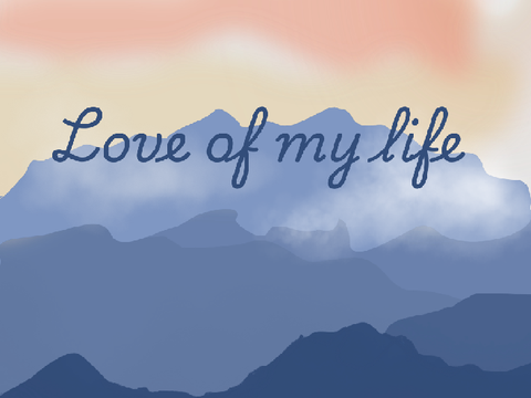Love of my life: original song