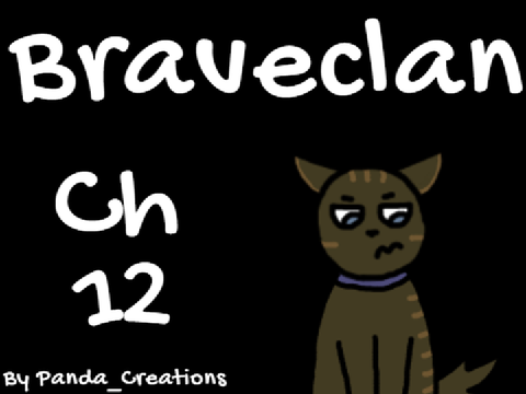 Braveclan - Ch 12