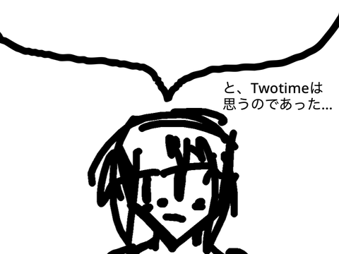 これを使ってTwo timeになんでも言わせよう