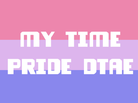 MY TIME || MEME ⬦ Pride DTAE