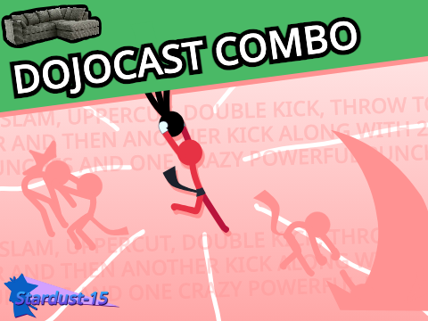 Dojocast Combo (Stickfigure Animation Test 4)