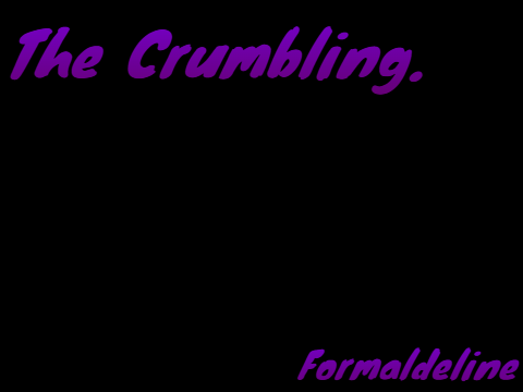 Formaldeline - The Crumbling.