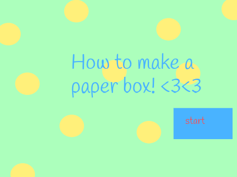 make a paper box!