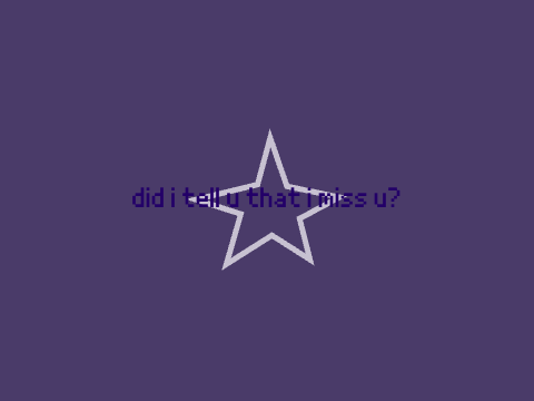 <did i tell u that i miss u> meme.loop.template