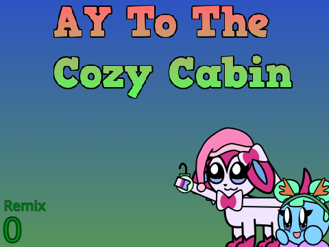 AY To The Cozy Cabin (0)