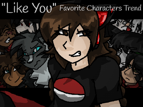Like You - Favorite Characters Trend