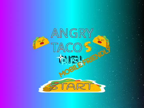 Angry Tacos >RUSH< mobile friendly