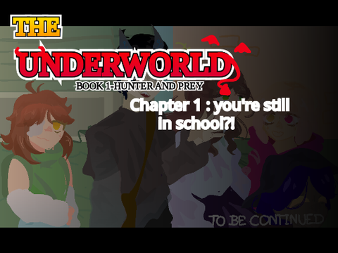 The Underworld __ comic __ Chapter 1: You're still in school?
