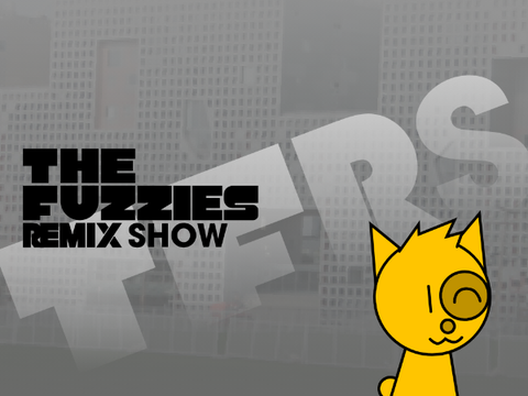 The Fuzzies Remix Show: Part 1