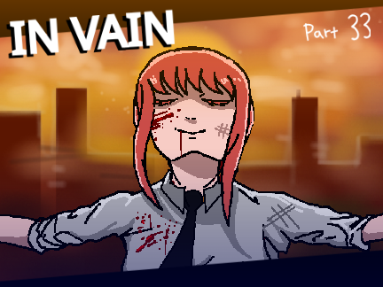 IN VAIN - part 33  -  Chainsaw man 