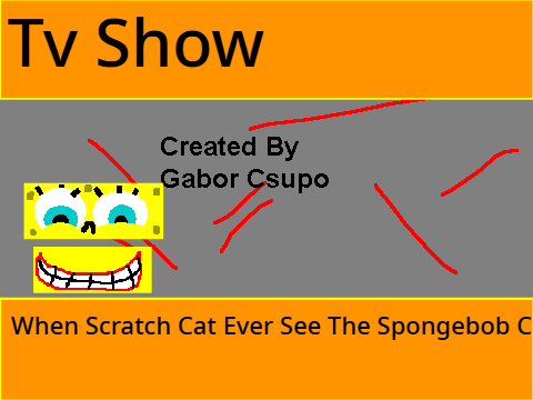 Scratch 3.0 Show: When Scratch Cat Ever See The Spongebob Csupo Logo (Fanmade Episode)