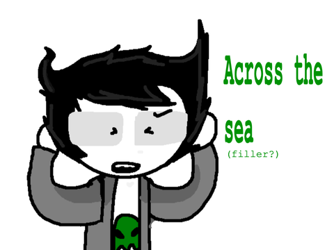 Across the sea - MEME/FILLER
