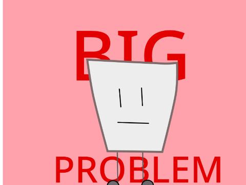 BIG Problem