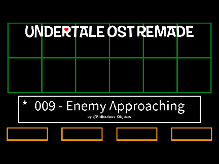 UNDERTALE OST REMADE 009 - Enemy Approaching