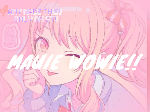 MAUIE WOWIE//meme//gl//